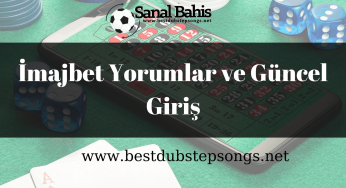 İmajbet Yorumlar ve Güncel Giriş