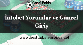 İntobet Yorumlar ve Güncel Giriş